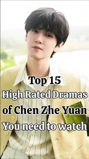 Top 15 high rated dramas of Chen zheyuan you can't ignore #chenzheyuan#zhaolusi#zhanglinghe#xiaozhan