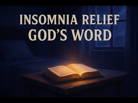 God’s Word ✝️ for Insomnia Relief 😴 Peaceful Scriptures with Soothing Background All Night (No Ads)