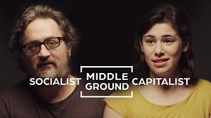 Can Socialists and Capitalists Find Middle Ground? | Middle Ground