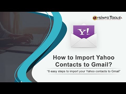 How to Import Yahoo contacts to Gmail?