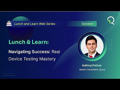 Lunch and Learn: Real Device Testing Mastery