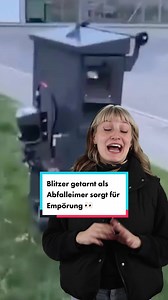 Blitzer als Abfalleimer: Überraschendes Täuschungsmanöver