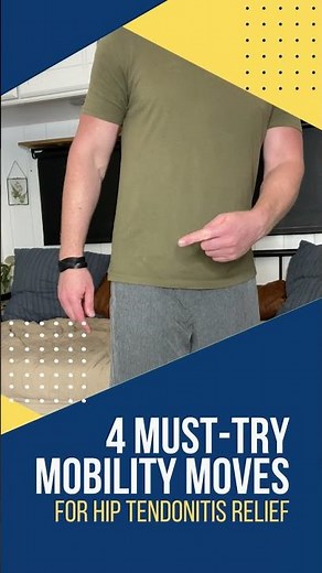 4 Must Try Mobility Moves for Hip Tendonitis Relief