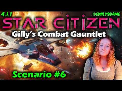 Master Dogfighting in Star Citizen: Gilly’s Combat Gauntlet #6 Combat Pilot Guide!