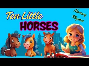 "Ten Little Horses" Poem | A delightful rhyme that sparks imagination | Kid's Poem@Kidsjourney