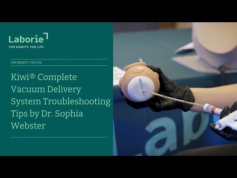Kiwi® Complete Vacuum Delivery System Troubleshooting Tips by Dr. Sophia Webster