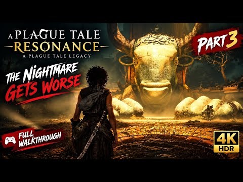 🎮 RESONANCE: A PLAGUE TALE LEGACY – PART 3 | THE NIGHTMARE GETS WORSE 🔥| FULL WALKTHROUGH | 4K HDR