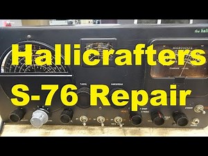 Vintage Hallicrafters S-76 tube type shortwave receiver how to repair restoration detailed tips
