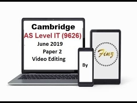 AS Level IT 9626 June 2019 Paper 2 Audio & Video Editing