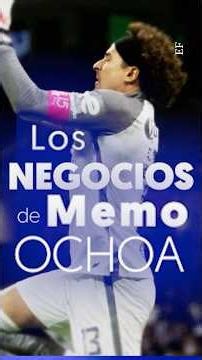 Guillermo Ochoa: The businesses and companies behind his fortune