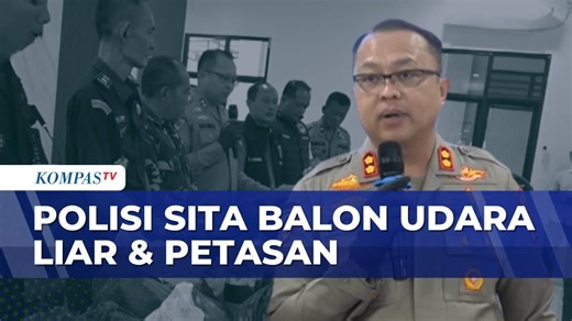 Polisi Sita 66 Balon Udara Liar, 250 Gram Bubuk Mercon | SAPA SIANG