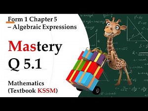 KSSM Form 1 Mathematics Chapter 5 - Mastery Q 5.1 | Algebraic Expressions