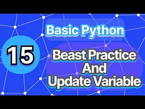 15. Python full course. Beast Practice And Update Variable