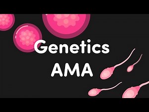 Genetics AMA