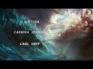 O Fortuna (Cármina burana - Carl Orff)