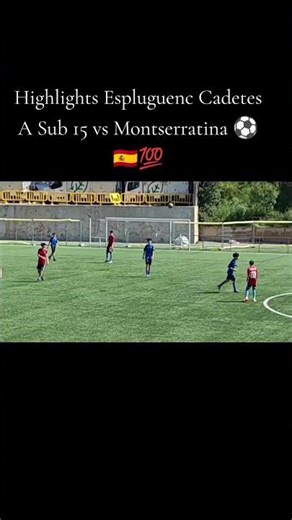 Highlights Barcelona Spain 🇪🇸 Youth ⚽ Espluguenc Cadetes A Sub 15 vs Montserratina 🔥 Must watch!