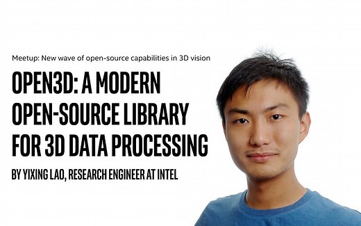 【中英字幕】开放式3D：面向三维数据处理的现代开源库 A Modern Open-Source Library for 3D Data Processing