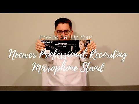 How to Set Up the Neewer Professional Recording Microphone Stand