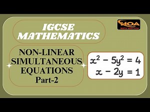 Non-Linear Simultaneous Equations | Part-2 | Complete IGCSE Mathematics Tutorial | MATH With HOA