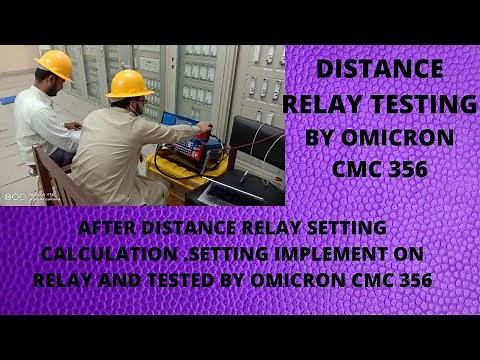 DISTANCE RELAY TESTING BY OMICrON CMC 356 TEST SET