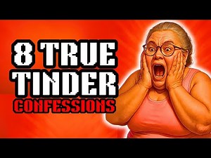 "My Tinder Date From HELL!" | 8 TRUE Unbelievable Tinder Horror Confession Stories