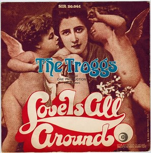 The Troggs - Love Is All Around