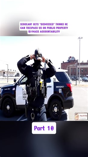 SERGEANT GETS *DISMISSED* THINKS HE CAN TRESPASS US ON PUBLIC PROPERTY W/MASS ACCOUNTABILITY#cops #copsoftiktok #police #part10