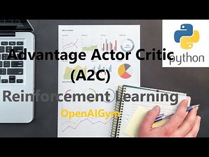 Advantage Actor Critic (A2C) Reinforcement Learning in Python with TF | OpenAIGym