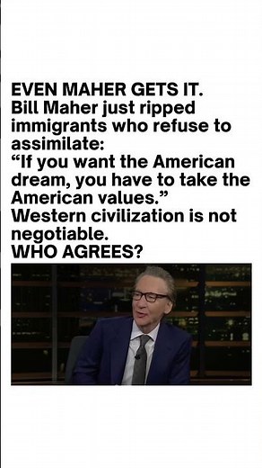 Bill Maher: Immigrants Should Embrace American Values 🇺🇸