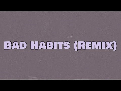 Ed Sheeran - Bad Habits [Remix] (Lyrics) ft. Central Cee & Tion Wayne