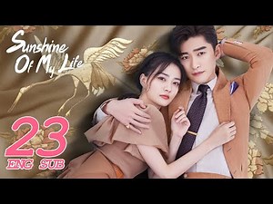 Sunshine of My Life EP23 ENG SUB | Starring: Zhang Han, Lulu Xu | KUKAN Drama