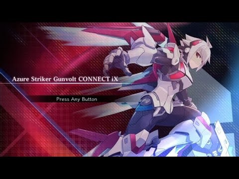 Azure Striker Gunvolt Enhanced Trilogy | NEW UPDATE CONNECT IX MODE LIVESTREAM