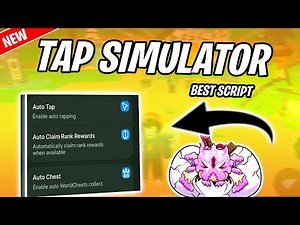 Tap Simulator Script Pastebin 2026 | AUTO FARM , AUTO TAP , AUTO REBIRTH
