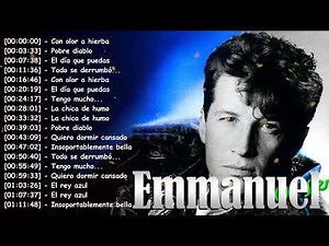 Álbum Completo de Emmanuel: Desde Íntimamente Hasta Sus Grandes Éxitos y Conciertos En Vivo