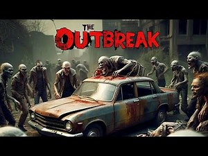 The Outbreak | A 2024 zombie full cinematic movie