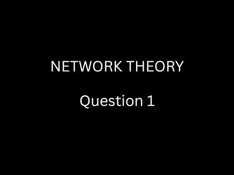 Question 1 | Network Theory | Ambitious Learning