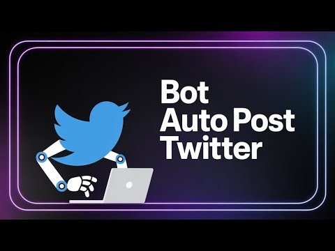 Bot Auto Post Twitter | Auto Tweet For Twitter