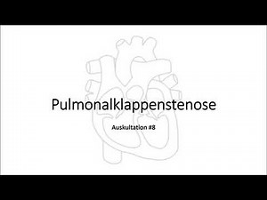 Auskultation #8: Pulmonalklappenstenose