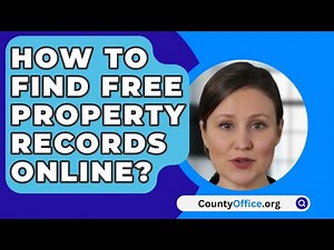How to Find Free Property Records Online? - CountyOffice.org