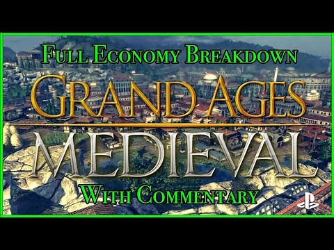 Grand Ages: Medieval - Full In-depth Economy Guide (With Commentary)