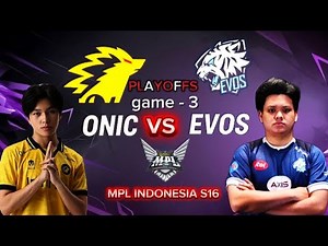 ONIC VS EVOS GAME 3 HIGHLIGHTS MPL INDONESIA S16 || PLAYOFFS DAY 2 #mlbb