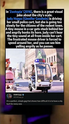 In 'Zootopia' (2016), there is a great visual joke about the city's scale.Judy Hopps (Ginnifer Goodw