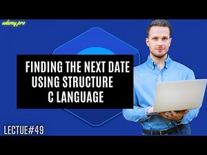 Structure Challenge - Finding the Next Date Using Structure in C | Lecture #49