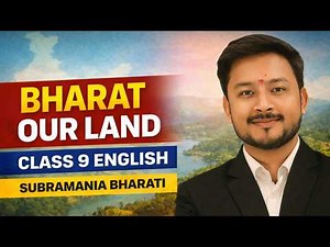 Bharat Our Land Class 9 English Chapter 1 | Explanation + Summary | Kaveri Book | Subramania Bharati