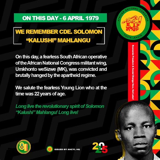 On this day, the ANCYL remembers Solomon Mahlangu, who was executed by the apartheid regime on 6 April 1979. A committed freedom fighter and disciplined cadre, Solomon’s last words continue to inspire the revolutionary spirit of young people: "Tell my people that I love them and that they must continue the fight." The ANCYL salutes his bravery and unwavering commitment to the liberation of our people. His blood nourished the tree of freedom. #ANCYLatWork | Official: African National Congress You