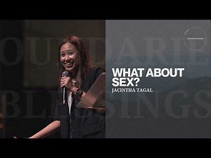 Boundaries and Blessings: What About Sex? | Jacintha Tagal