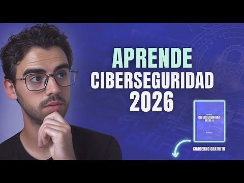 Curso de CIBERSEGURIDAD desde cero 2026 COMPLETO