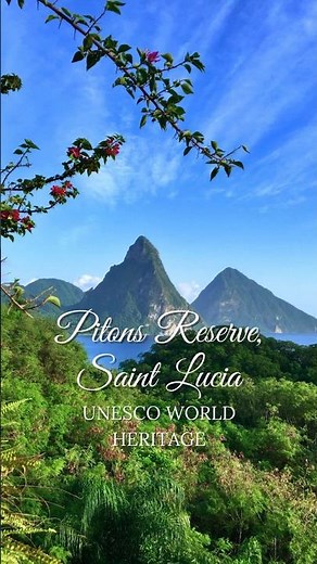 UNESCO WORLD HERITAGE SITES - Pitons Reserve, Saint Lucia 😍