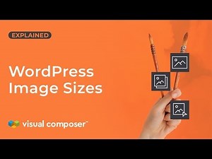 A Simple Guide to WordPress Image Sizes