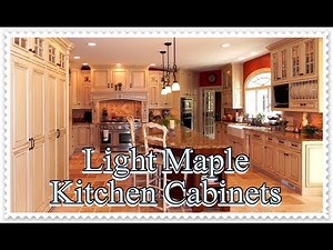 Things to Know About Light Maple Kitchen Cabinets